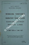 Working Timetable of Mandatory Train Services - Section PE - Cardiff District Branch Lines, 3 May 1976 to 1 May 1977 by British Railways Western Region